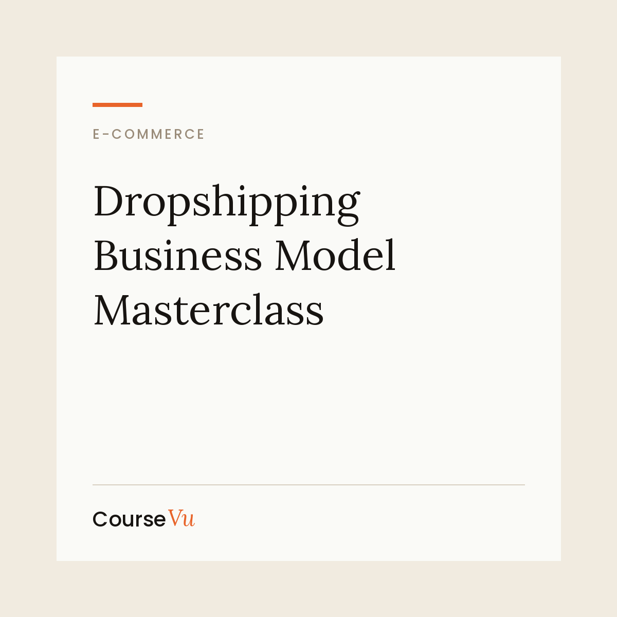 Dropshipping Business Model Masterclass