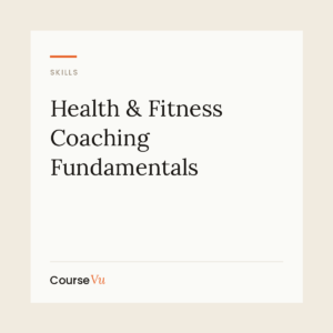 Health & Fitness Coaching Fundamentals