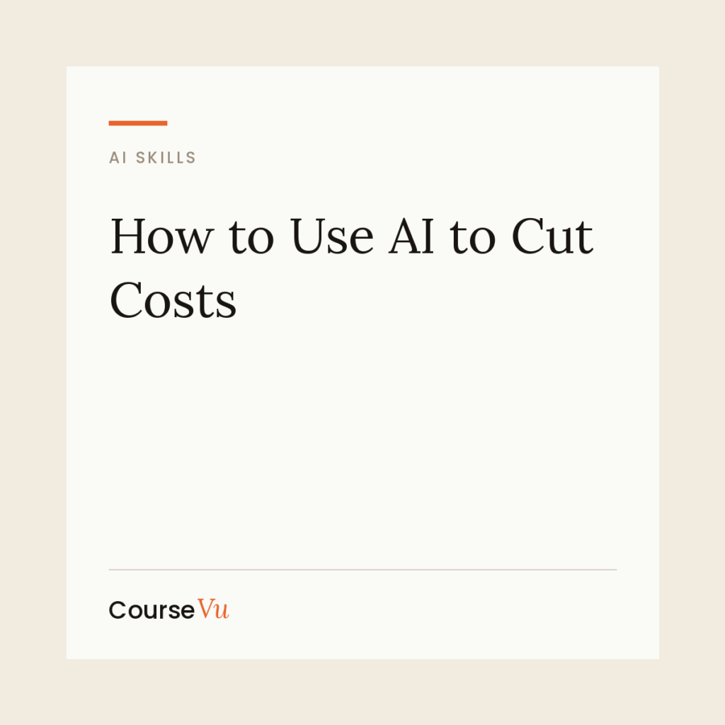 How to Use AI to Cut Costs — CourseVu course cover