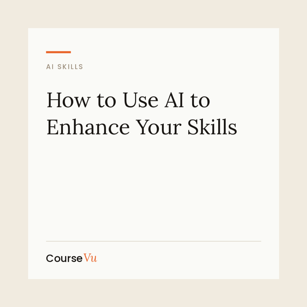 How to Use AI to Enhance Your Skills — CourseVu course cover
