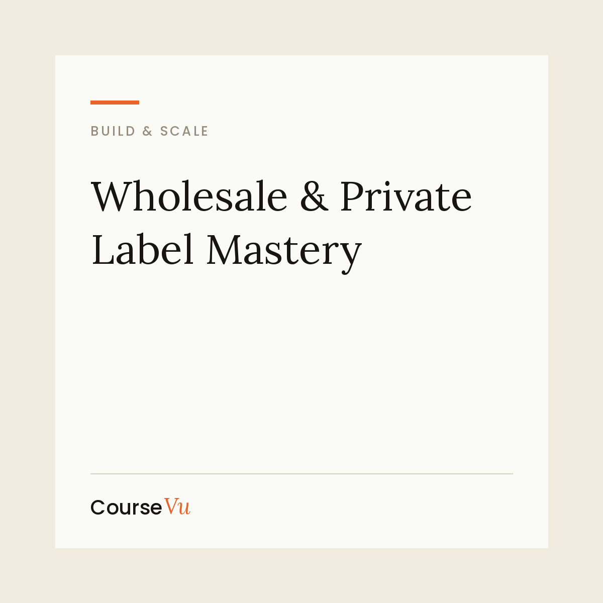 Wholesale & Private Label Mastery