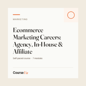 Ecommerce Marketing Careers: Agency, In-House & Affiliate — CourseVu course cover