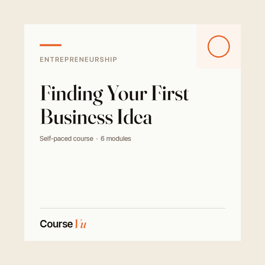 Finding Your First Business Idea — CourseVu course cover