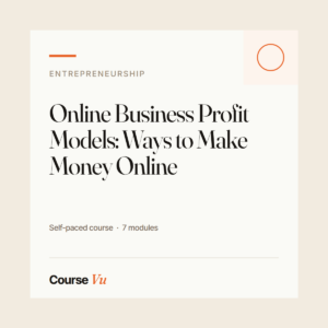 Online Business Profit Models: Ways to Make Money Online — CourseVu course cover