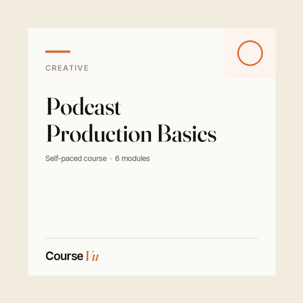 Podcast Production Basics — CourseVu course cover