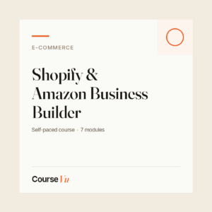Shopify & Amazon Business Builder — CourseVu course cover