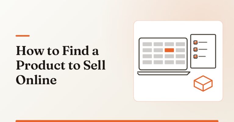 How to Find a Product to Sell Online: A 6-Step Process
